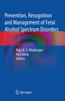 Prevention, Recognition and Management of Fetal Alcohol Spectrum Disorders 3030739651 Book Cover