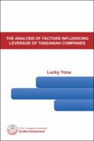 The Analysis of Factors Influencing Leverage of Tanzanian Companies 1546295593 Book Cover