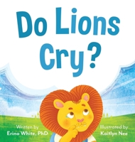 Do Lions Cry? 1637529236 Book Cover