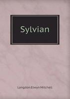 Sylvian: A Tragedy, and Poems 1013954645 Book Cover