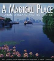 A Magical Place: Toronto Island and Its People (Illustrated Histories) 1550286706 Book Cover