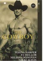 The Cowboy: Wild Ride / Cowboy in Paradise / Saddle Sore / Rodeo Man (Aphrodisia) 0758215282 Book Cover
