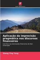 Aplicação da imprecisão pragmática nos discursos financeiros 663025113X Book Cover