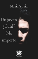 Un Joven ¿Cuál? No Importa B09MJPCL3T Book Cover