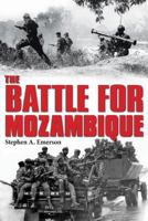 The Battle for Mozambique: The Frelimo-Renamo Struggle, 1977-1992 1909384925 Book Cover