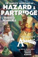The Complete Adventures of Hazard & Partridge 1618271261 Book Cover