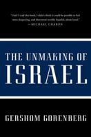 The Unmaking of Israel 0061985090 Book Cover
