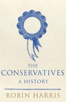 The Conservatives - A History 0593065115 Book Cover