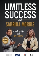 Limitless Success with Sabrina Morris 1955176965 Book Cover