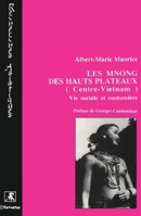 Les Mnong des hauts plateaux (Centre Viêtnam): Vie sociale et coutumière Tome 2 2738415709 Book Cover