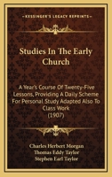 Studies in the Life of Christ: A Year's Course of Twenty-five Lessons, Providing a Daily Scheme for Personal Study Adapted Also to Class Work 1146250967 Book Cover
