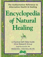 Encyclopedia of natural healing: The authoritative reference to alternative health & healing : a practical self help guide 0920470750 Book Cover