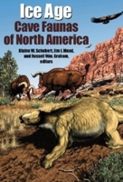 Ice Age Cave Faunas of North America (Life of the Past) 0253342686 Book Cover
