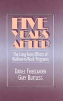 Five Years After: The Long-Term Effects of Welfare-To-Work Programs 0871542676 Book Cover