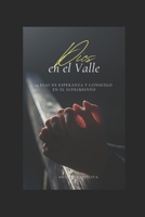 Dios en el Valle: 14 Días de Esperanza y Consuelo en el Sufrimiento (Spanish Edition) B0F1JR138B Book Cover