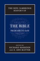 The New Cambridge History of the Bible: Volume 2, from 600 to 1450 1108703844 Book Cover