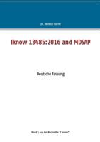 Iknow 13485: 2016 and MDSAP: Deutsche Fassung 3748182546 Book Cover