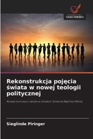 Rekonstrukcja pojecia swiata w nowej teologii politycznej (Polish Edition) 6209713742 Book Cover