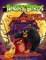 Angry Birds Halloween Coloring Book: Happy Halloween Gift for Any Kids!!! B08JDTKG4M Book Cover