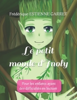 Le petit monde d'Inoly: Pour les enfants ayant des difficult�s en lecture 1095121928 Book Cover