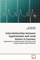 Interrelationship between hypertension and renal lesions in humans 3639290550 Book Cover