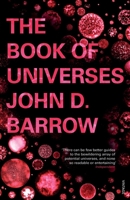 The Book of Universes: Exploring the Limits of the Cosmos 0393343111 Book Cover