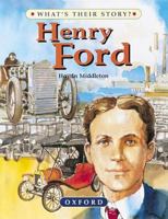 Henry Ford (What's Their Story?) 0195214064 Book Cover