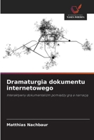 Dramaturgia dokumentu internetowego (Polish Edition) 6209150349 Book Cover