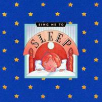 Sing Me to Sleep & Wake Me With a Song 0880709227 Book Cover