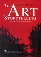 The Art of Storytelling for Dramatic Screenplays 3939596116 Book Cover