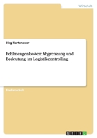 Fehlmengenkosten: Abgrenzung und Bedeutung im Logistikcontrolling 3640234367 Book Cover