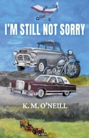 I'm Still Not Sorry B0C4S3968D Book Cover