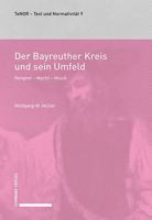 Der Bayreuther Kreis Und Sein Umfeld: Religion - Macht - Musik 3796545165 Book Cover