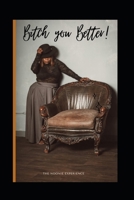 Bitch You Better B08SPFCSQX Book Cover