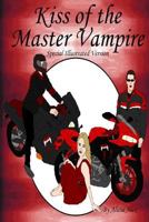 Kiss of the Master Vampire: Special Illustrated Version 1452871620 Book Cover