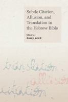 Subtle Citation, Allusion, and Translation in the Hebrew Bible 1781792674 Book Cover