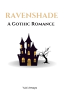 RAVENSHADE: A Gothic Romance B0HC3HDYZR Book Cover