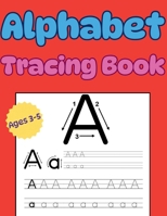 Alphabet Tracing Book for Kids Ages 3-5: Fun Handwriting Practice for Preschool & Kindergarten B0DXPGRBYG Book Cover