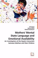 Mothers' Mental State Language and Emotional Availability 3639041062 Book Cover