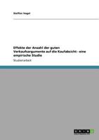 Effekte der Anzahl der guten Verkaufsargumente auf die Kaufabsicht - eine empirische Studie 3640865162 Book Cover
