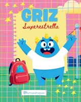 GRIZ SUPERESTRELLA: Un cuento sobre la curiosidad, el poder de los libros olvidados y cómo los sueños se hacen realidad. (Cuento infantil para niños de 6 a 8 años) (Spanish Edition) B0GRDHSMQK Book Cover