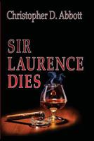 Sir Laurence Dies 1492119598 Book Cover