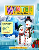 Winter Activity Book: Fun Learning Book for Kids Aged 3-5 with Mazes, Dot to Dot and Coloring B08GRQ8SBD Book Cover