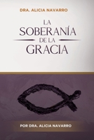La Soberan�a de la Gracia B08GG2DK52 Book Cover