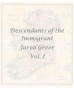 Descendants of the Immigrant Jared Greer Vol. I B0B2HQFVN9 Book Cover
