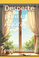 Desperte para o Agora (Portuguese Edition) B0GL3D43RM Book Cover