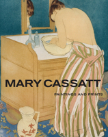 Mary Cassatt: Paintings and Prints 0896591557 Book Cover