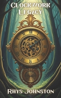 Clockwork Legacy B0FF1WTN96 Book Cover