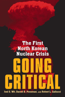 Going Critical: The First North Korean Nuclear Crisis 0815793863 Book Cover