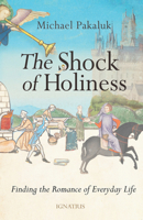 The Shock of Holiness: The Romance of Everyday Life 1621647943 Book Cover